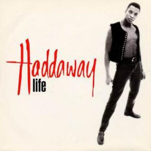 Haddaway_Life